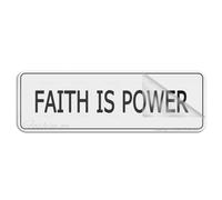 Letrero de plástico acrílico con texto en inglés "Faith Is Power", 7,62 x 25,4 cm, autoadhesivo en la parte posterior, resistente a la decoloración, uso en interiores y exteriores