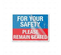 Letrero de plástico acrílico con texto en inglés "For Your Safety Please Remain Seated", esquinas redondeadas de larga duración con cinta adhesiva fuerte y limpia en la parte posterior, 15,2 x 20,3