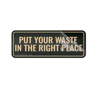 Letrero de plástico acrílico Fancy Put Your Waste In The Right Place para pared o puerta, de larga duración, con cinta adhesiva fuerte y limpia, 25,4 x 7,6 cm
