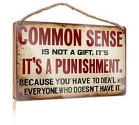 Letrero de porche con texto en inglés «Common Sense Is Not A Gift It's A Punishment. Because You Have To Deal Posters For Boys Room Hanging Decor Porch» (20 x 30 cm)