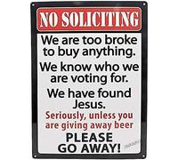 Letrero de puerta de metal de estaño con texto en inglés "No Soliciting We are Too Broke Found Jesus Go Away", 30,5 x 45,7 cm