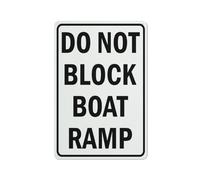 Letrero de rampa de barco con texto en inglés "Do Not Block Boat Ramp", lámina reflectante de grado 8 x 12, aluminio libre de óxido, resistente a la intemperie, impermeable, fácil de montar