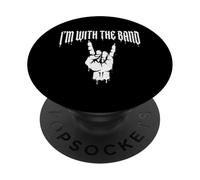 Letrero de Rock con Texto en inglés I'm with The Band PopSockets PopGrip Adhesivo