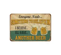 Letrero decorativo de 8 x 12 pulgadas con texto en inglés «Everyone Needs Something to Believe Beer Retro Look» para decorar el hogar, bar, cueva, pubs divertidos, regalo para mujeres