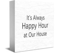 Letrero decorativo de madera con texto en inglés "It'S Always Happy Hour At Our House" para decoración de oficina, hogar, rústico, granja, cuadrado, para estante, 5 x 5 pulgadas