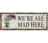 Letrero decorativo para pared con texto en inglés "We're All Mad Here" para decorar la habitación de los niños de 15 x 40 cm