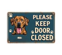 Letrero divertido con texto en inglés "Please Keep Door Closed" de Rhodesian Ridgeback con nombre de perro personalizado para decoración del hogar, 8 x 12 pulgadas