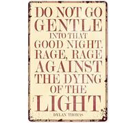 Letrero divertido creativo de lata con texto en inglés "Dont Go Gentle Into That Goodnight", decoración de pared retro para el hogar, puerta, jardín, bares, restaurantes, cafeterías, oficinas, tiendas