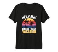 Letrero Divertido para Padres con Texto en inglés Help Me I'm On A Family Vacation Camiseta Premium