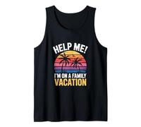Letrero Divertido para Padres con Texto en inglés Help Me I'm On A Family Vacation Camiseta sin Mangas