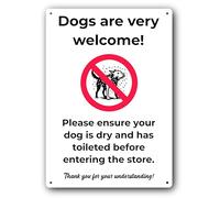 Letrero «Dogs Are Very Welcome» con texto en inglés «Please ensure your dog is dry & has toileted» - A4 (210 × 297 mm) - Compuesto de aluminio de 3 mm, impresión UV, resistente a la intemperie, para