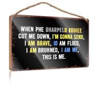 Letrero grande con texto en inglés "When Phe Dharpeo Odiee Cut Me Down, I'm Gonna Send. I Am Brave Camper Decor Farmhouse Hanging Sign" (15 x 28 cm)