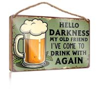 Letrero grande para el hogar, con texto en inglés "Hello Darkness, My Old Friend. I've Come To Drink With Again", decoración de campista, letrero colgante (20 x 30 cm)