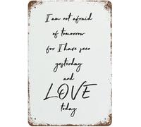 Letrero metálico con frase inspiradora, placa de aluminio vintage, decoración de pared para la sala de juegos, póster retro de hojalata: "Tengo miedo al mañana, he visto el ayer y amo el hoy" (8x12 p
