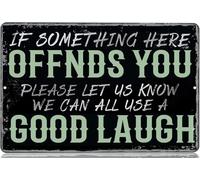 Letrero metálico con sarcasmo divertido. Si algo aquí te ofende, por favor háznoslo saber. A todos nos viene bien reírnos un poco. Decoración vintage para garaje, bar, cueva de hombre, pared, regalo