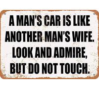 Letrero metálico de aluminio con texto en inglés "A Man'S Car Is Like A Wife - Look But Do Not Touch", 8 x 12 pulgadas