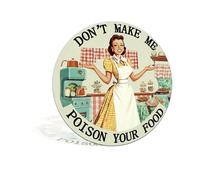 Letrero metálico redondo de aluminio con texto en inglés "Don't Make Me Poison Your Food", decoración de pared para el hogar, restaurante, bar, cafetería, garaje, comedor, 8 x 8 pulgadas (25179)