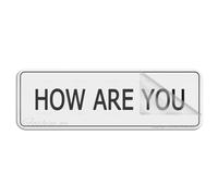 Letrero para puerta de plástico acrílico con texto en inglés «How Are You», 25,4 x 7,6 cm, autoadhesivo, uso para oficina/negocio, fácil de aplicar