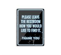 Letrero para puerta de plástico acrílico con texto en inglés "Please Leave The Restroom How You Would Like To Find It. Thank You Wall or Door Sign 20.3 cm X 15.2 cm Fade Resistance Indoor Use Indoor