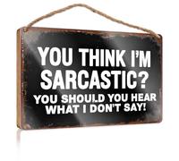 Letrero pequeño con texto en inglés "No Soliciting For House You Think I'm Sarcastic? You Should Hear What I Don't Say!", letrero grande para decoración del hogar (15 x 28 cm)