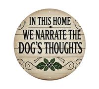 Letrero redondo de metal retro con texto en inglés "In This Home We Narrate The Dog's Thoughts", decoración de pared para el hogar, bar, cafetería, póster de metal de 8 x 8 pulgadas
