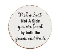 Letrero redondo de metal retro con texto en inglés "Pick A Seat Not A Side You Are Loved By Both The Groom And Bride" para cafetería, bar, pub, hogar, sala de juegos, gimnasio, club, decoración de