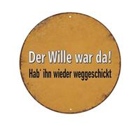 Letrero redondo de metal retro con texto en inglés "The Will Was There, I Sent It Away Again", decoración de pared para el hogar, bar, cafetería, póster de metal de 8 x 8 pulgadas