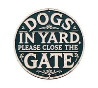 Letrero redondo de metal vintage con texto en inglés "Dogs In Yard Please Close The Gate" para bar, hogar, cueva de hombre, cocina, lavandería, decoración de pared, regalo, 8 x 8 pulgadas