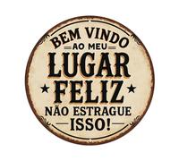 Letrero redondo de metal vintage con texto en inglés "Welcome To My Happy Place Don't Ruin It_1", para sala de estar, bar, hogar, dormitorio, decoración de pared, póster de metal retro de 20 x 20 cm