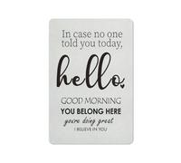 Letrero rústico de metal con frase inspiradora: "Por si nadie te lo dijo hoy. Hola, buenos días". Póster con mensaje positivo. Decoración de pared. Regalo ideal. 20x30 cm (8x12 pulgadas).