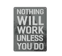 Letrero rústico de metal: "Nada funcionará a menos que tú lo hagas". Impresión artística tipográfica con afirmaciones positivas. Arte de pared con citas motivacionales para el hogar, sala de estar,
