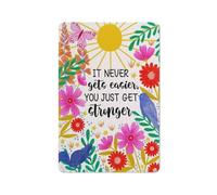 Letrero rústico de metal: "Nunca se hace más fácil, solo te haces más fuerte". Póster inspirador con flores coloridas y luz solar, ideal para decorar la pared de la habitación de adolescentes, la s