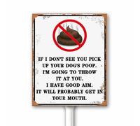 Letrero vintage con texto en inglés "I will Throw It At You If I Dont See You Pick Up Your Dog's Poop Funny Pick Up Your Dog's Poop Yard Sign con estaca, 12 x 15 cm, placa de aluminio resistente a la