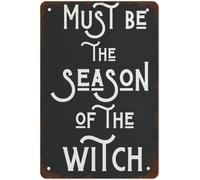 Letrero vintage de aluminio - "Debe ser la temporada de la bruja" - Placa decorativa divertida para pared | Decoración para el hogar, cocina, baño, restaurante, jardín | Regalo para amantes de la bru