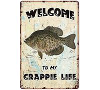 Letrero vintage de estaño para decoración de pesca, bienvenido a mi vida Crappie, letrero de metal para el hogar, bar, café, cueva, cocina, granja, garaje, tienda, baño, decoración de pared, 12 x 16
