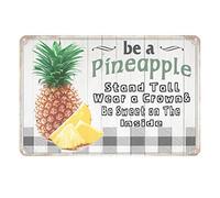 Letrero vintage de hojalata con texto en inglés «Be A Pineapple Stand Tall Wear A Crown & Be Sweet On The Inside » para decoración de pared para el hogar, cocina, 30,5 x 20,3 cm