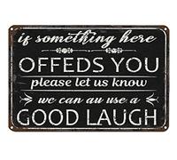 Letrero vintage sarcástico, adecuado para el hogar, bar, patio, caravana, cocina, oficina, letrero de aluminio de 12 x 8 pulgadas, If Something Here Ofends You Please Let Us Know