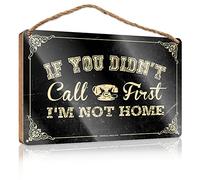 Letreros colgantes de madera para puertas exteriores con texto en inglés "If You Didn'T Call First I'M Not Home" (20 x 30 cm)