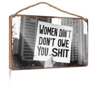 Letreros de madera para el porche delantero: "Women Don'T Owe You Anything", placas de madera para manualidades, decoración de porche al aire libre (20 x 30 cm)