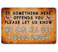 Letreros de metal con sarcasmo divertidos, estilo vintage, para casa, bar, garaje, cueva de hombre, decoración artística. Si algo te ofende, háznoslo saber. A todos nos vendría bien una buena risa. 8