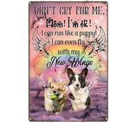 Letreros de metal con texto en inglés "Angel Dogs Don't Cry for Me Mom I'm Ok I Can Run Like A Puppy I Can Even Fly with My New Wings" para el hogar, letreros de metal de estaño, placa retro