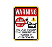 Letreros de metal con texto en inglés "Warning The Last Person That Entered My Room Is In My Backyard Is In My Backyard Latin", 20,3 x 30,5 cm