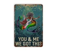 Letreros de metal de estaño de reproducción con texto en inglés "You and Me We Got This Mermaid Vintage Wall Decor Retro Art Tin Sign Funny Decoraciones para el hogar, bar, pub, cafetería, sala de