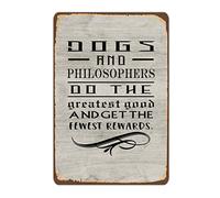 Letreros de metal retro con texto en inglés «Dogs And Philosophers Do The Greatest Good» con citas rústicas para pared