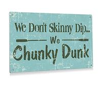 Letreros de metal retro para decoración de pared, letrero retro con texto en inglés "We Don't Skinny Dip We Chunky Dunk We Chunky Dunk", letrero de metal para decoración de pared para interiores y