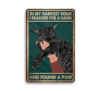 Letreros de metal vintage con diseño de gato negro, In My Darkest Hour I Reached for A Hand and Found A Paw, póster de metal para decoración del hogar, dormitorio, interior y exterior, mujeres, niñas