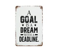 Letreros de metal vintage con texto en inglés "A Goal is A Dream with A Deadline" para bar, lavandería, patio, rancho, pub, 30,5 x 20,3 cm