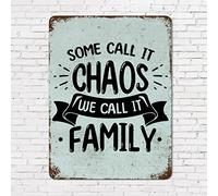 Letreros de metal vintage con texto en inglés "Some Call It Chaos We Call It Family" de aluminio de 12 x 16 pulgadas, placa retro de metal para decoración de pared del hogar, cabaña, cafetería, tienda