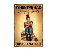 Letreros De Pared De Estaño Libro De Mujer Cuando Me Canso De La Realidad, Simplemente Abro Un Libro. Clásico Póster Letreros Divertidas Placa De Pared Póster Para Sala 30X20Cm
