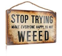 Letreros de puerta para el hogar Funny Stop Trying To Make Everyone Happy, You 'Re Not Weed Wooded letrero para decoración de casa (23 x 35 cm)